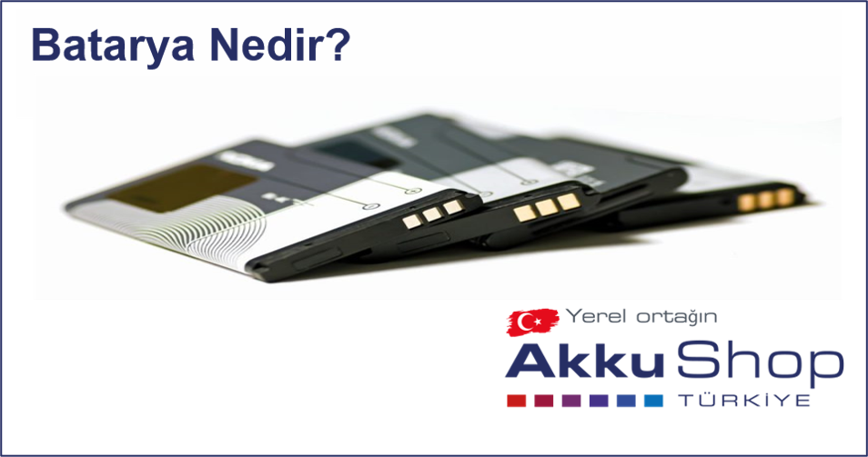 Batarya Nedir?